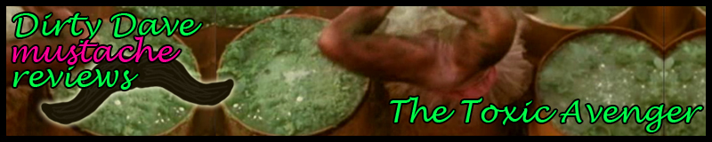 Dirty Dave Toxic Avenger